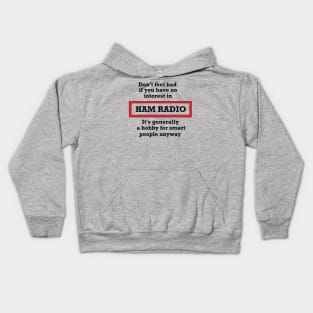 Ham Radio for Smart People Kids Hoodie